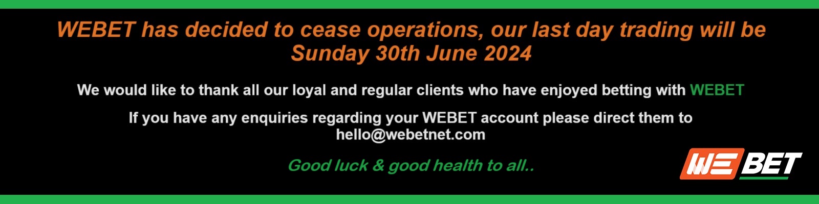 WeBet has decided to cease operations